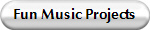 Fun Music Projects